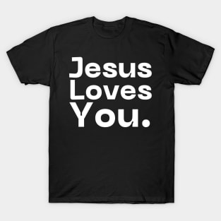 Jesus Loves You T-Shirt